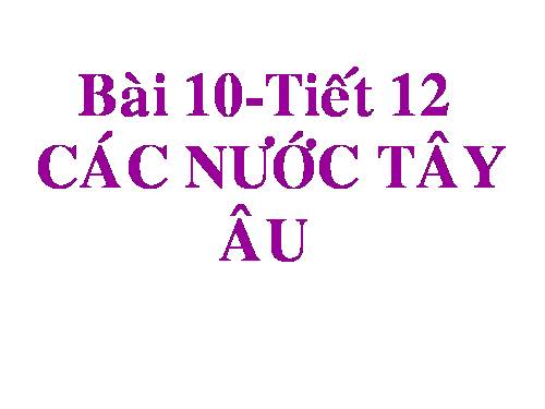 Bài 10. Các nước Tây Âu