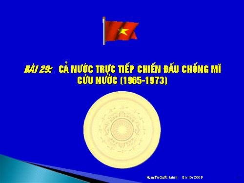 Bài 29. Cả nước trực tiếp chiến đấu chống Mĩ, cứu nước (1965 -1973)