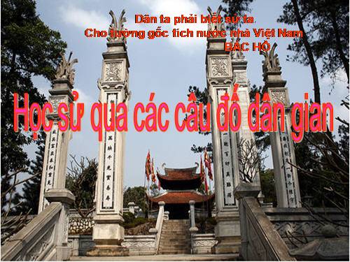 Học sử qua các câu đố dân gian