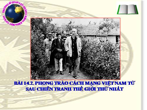 Bài 15. Phong trào cách mạng Việt Nam sau Chiến tranh thế giới thứ nhất (1919 -1925)