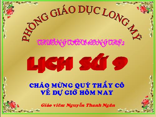 Bài 23. Tổng khởi nghĩa tháng Tám năm 1945 và sự thành lập nước Việt Nam Dân chủ Cộng hoà