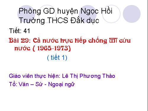 Bài 29. Cả nước trực tiếp chiến đấu chống Mĩ, cứu nước (1965 -1973)