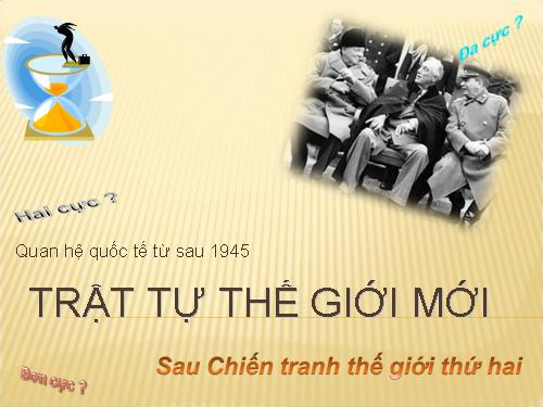 Bài 11. Trật tự thế giới mới sau Chiến tranh thế giới thứ hai