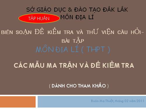 Tập huấn về biên soạn đề kiểm tra, xây dựng thư viện câu hỏi và bài tập Địa lý