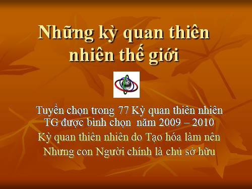 17 kỳ quan thiên nhiên TG mới nhất