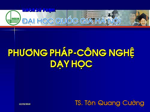 Phương pháp - công nghệ dạy học