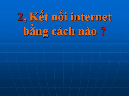 kết nối internet bằng cách nào