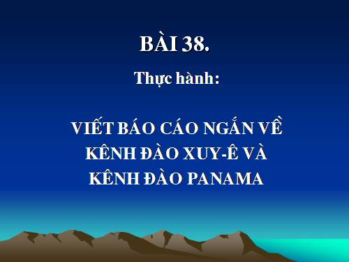 bài 37: Thực hành kênh đào Panma