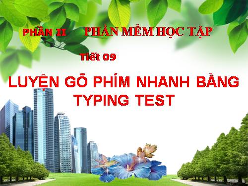 Bài đọc thêm 3. Luyện gõ phím nhanh bằng Typing Test