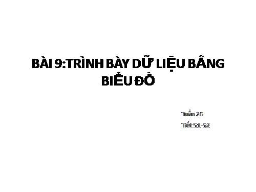 Bài 9. Trình bày dữ liệu bằng biểu đồ