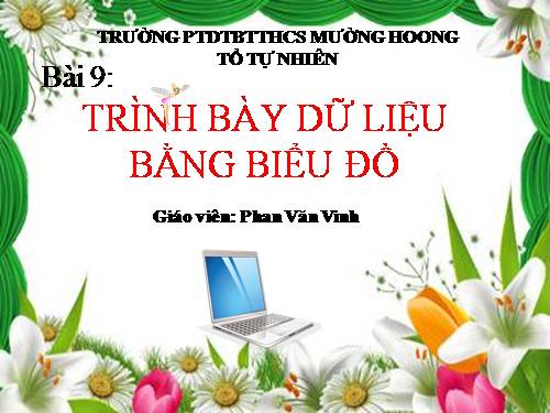 Bài 9. Trình bày dữ liệu bằng biểu đồ