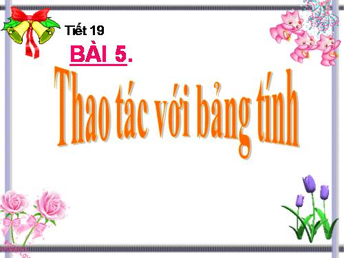 Bài 5. Thao tác với bảng tính