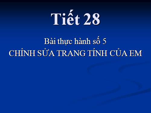 Bài thực hành 5. Chỉnh sửa trang tính của em