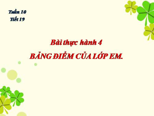 Bài thực hành 4. Bảng điểm của lớp em