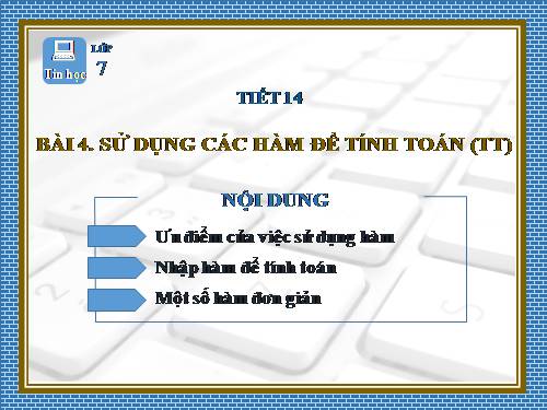 Bài 4. Sử dụng các hàm để tính toán