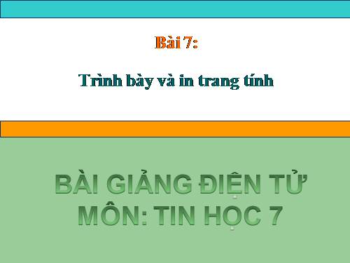 Bài 7. Trình bày và in trang tính