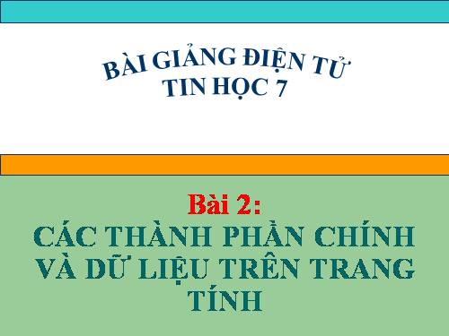 Bài 2. Các thành phần chính và dữ liệu trên trang tính