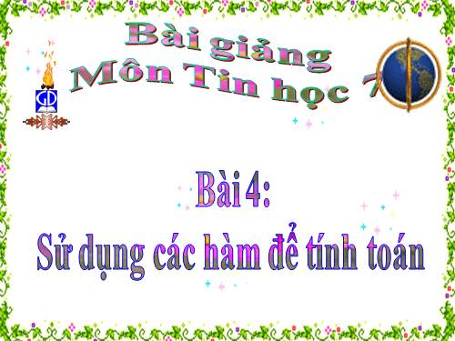 Bài 4. Sử dụng các hàm để tính toán