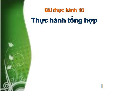 Bài thực hành 10. Thực hành tổng hợp