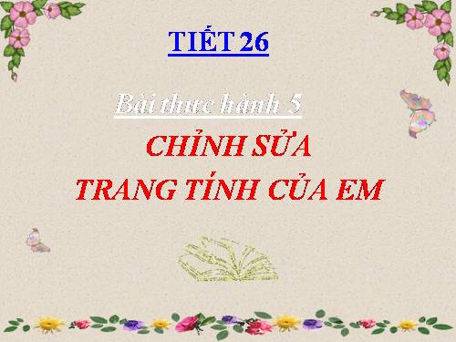 Bài thực hành 5. Chỉnh sửa trang tính của em