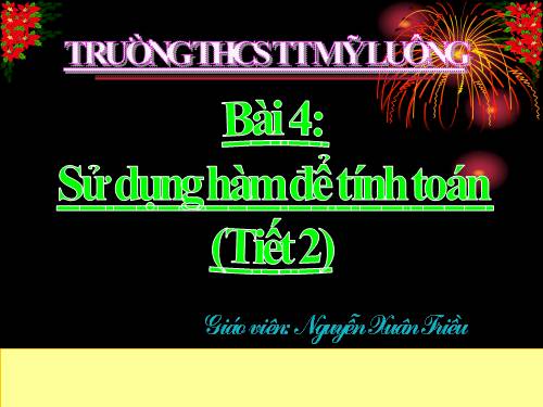 Bài 4. Sử dụng các hàm để tính toán