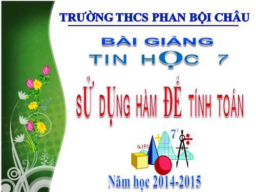 Bài 4. Sử dụng các hàm để tính toán