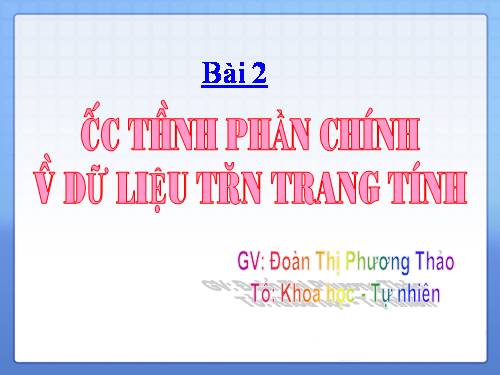 Bài 2. Các thành phần chính và dữ liệu trên trang tính