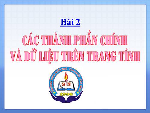 Bài 2. Các thành phần chính và dữ liệu trên trang tính