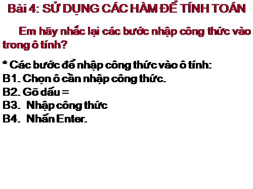 Bài 4. Sử dụng các hàm để tính toán