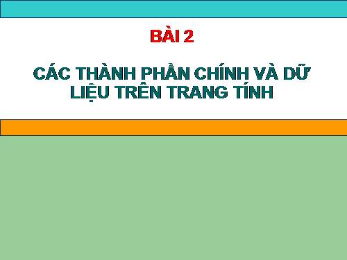 Bài 2. Các thành phần chính và dữ liệu trên trang tính