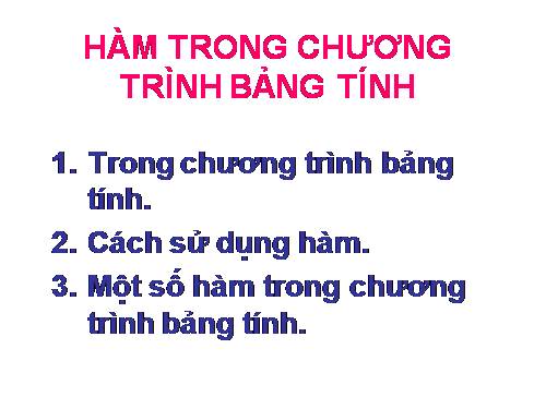 Bài 4. Sử dụng các hàm để tính toán