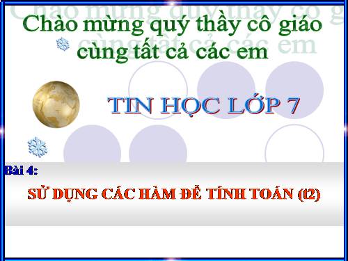 Bài 4. Sử dụng các hàm để tính toán