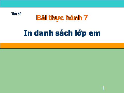 Bài thực hành 7. In danh sách lớp em