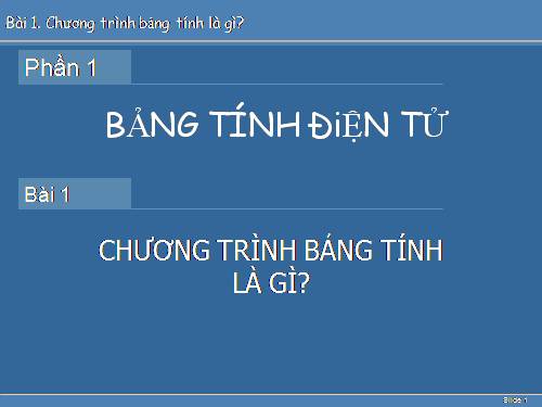 Bài 1. Chương trình bảng tính là gì?