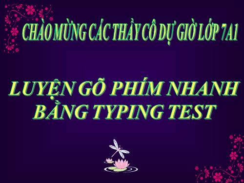 Bài đọc thêm 3. Luyện gõ phím nhanh bằng Typing Test