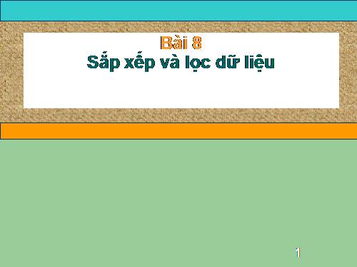 Bài 8. Sắp xếp và lọc dữ liệu