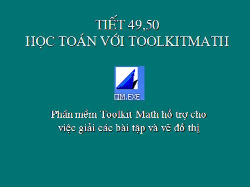 Bài đọc thêm 3. Học Toán với Toolkit Math