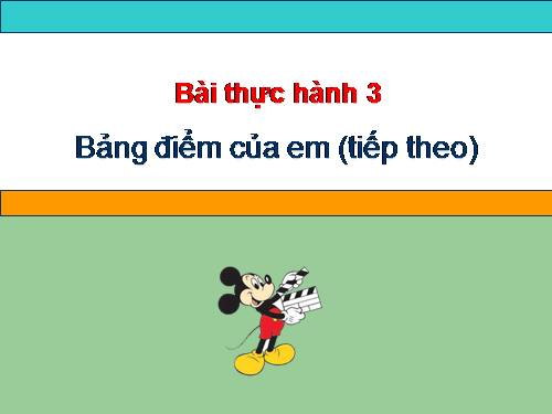 Bài thực hành 3. Bảng điểm của em