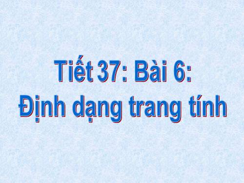 Bài 6. Định dạng trang tính