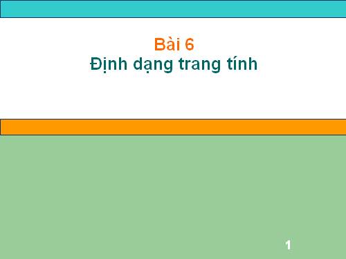 Bài 6. Định dạng trang tính