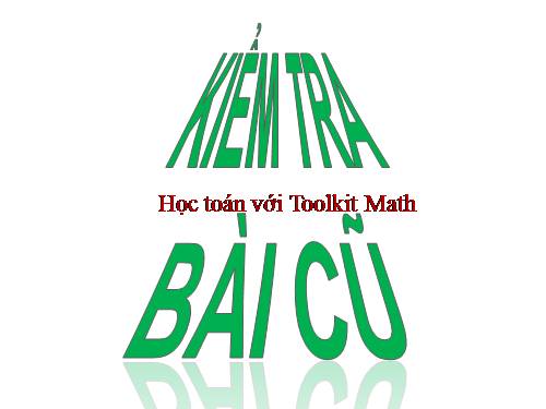 Bài đọc thêm 3. Học Toán với Toolkit Math