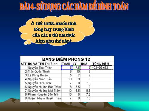 Bài 4. Sử dụng các hàm để tính toán