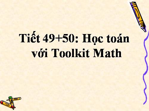 Bài đọc thêm 3. Học Toán với Toolkit Math