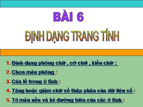 Bài 6. Định dạng trang tính