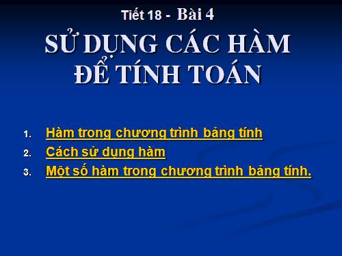 Bài 4. Sử dụng các hàm để tính toán