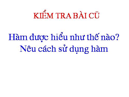 Bài 4. Sử dụng các hàm để tính toán