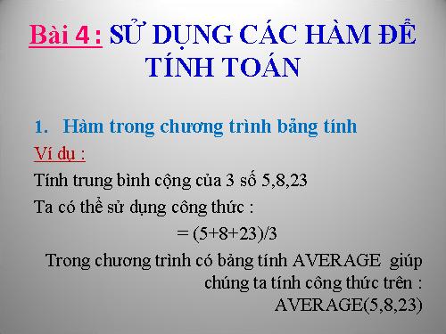 Bài 4. Sử dụng các hàm để tính toán