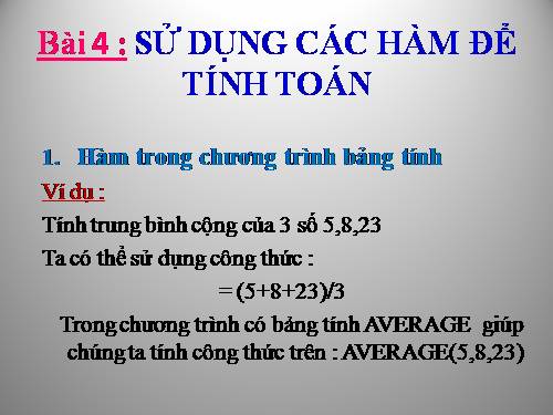 Bài 4. Sử dụng các hàm để tính toán