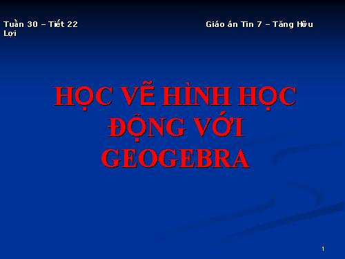 Bài đọc thêm 3. Học vẽ hình hình học động với GeoGebra