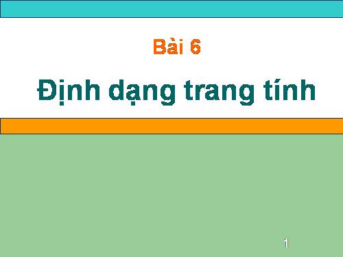 Bài 6. Định dạng trang tính